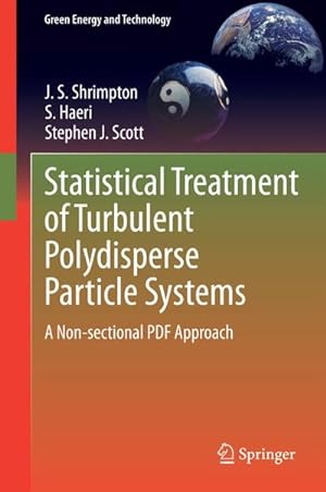Bild des Verkufers fr Statistical Treatment of Turbulent Polydisperse Particle Systems : A Non-sectional PDF Approach zum Verkauf von AHA-BUCH GmbH