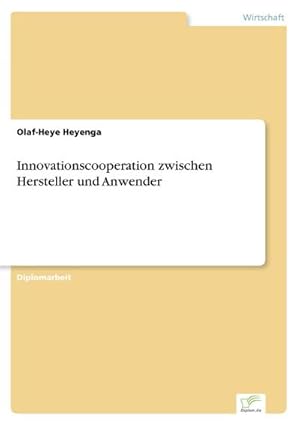 Seller image for Innovationscooperation zwischen Hersteller und Anwender for sale by AHA-BUCH GmbH