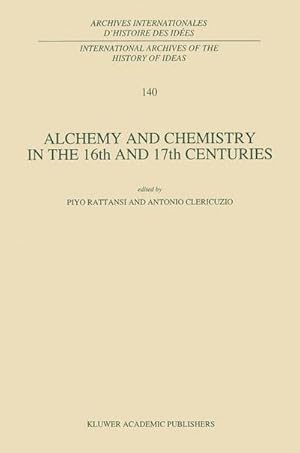 Imagen del vendedor de Alchemy and Chemistry in the 16th and 17th Centuries a la venta por AHA-BUCH GmbH