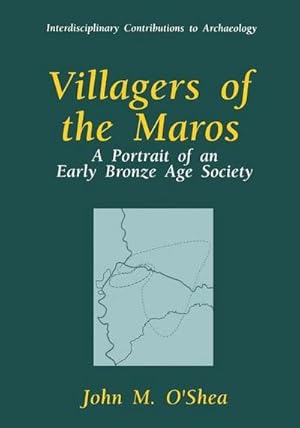 Image du vendeur pour Villagers of the Maros : A Portrait of an Early Bronze Age Society mis en vente par AHA-BUCH GmbH