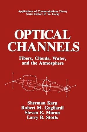 Image du vendeur pour Optical Channels : Fibers, Clouds, Water, and the Atmosphere mis en vente par AHA-BUCH GmbH