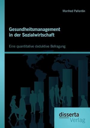 Seller image for Gesundheitsmanagement in der Sozialwirtschaft: Eine quantitative deduktive Befragung for sale by AHA-BUCH GmbH