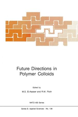Bild des Verkufers fr Future Directions in Polymer Colloids zum Verkauf von AHA-BUCH GmbH