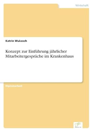 Seller image for Konzept zur Einfhrung jhrlicher Mitarbeitergesprche im Krankenhaus for sale by AHA-BUCH GmbH