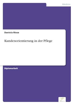 Seller image for Kundenorientierung in der Pflege for sale by AHA-BUCH GmbH