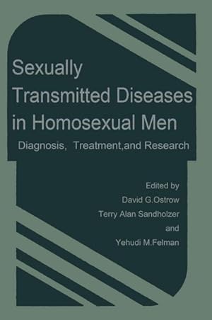 Bild des Verkufers fr Sexually Transmitted Diseases in Homosexual Men : Diagnosis, Treatment, and Research zum Verkauf von AHA-BUCH GmbH