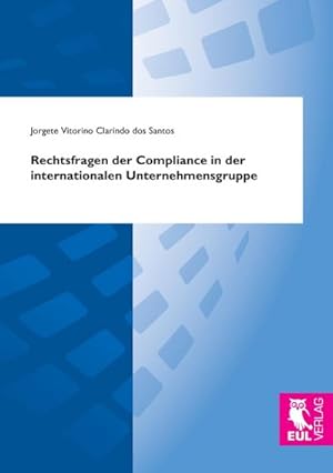 Seller image for Rechtsfragen der Compliance in der internationalen Unternehmensgruppe for sale by AHA-BUCH GmbH