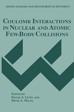 Seller image for Coulomb Interactions in Nuclear and Atomic Few-Body Collisions for sale by AHA-BUCH GmbH