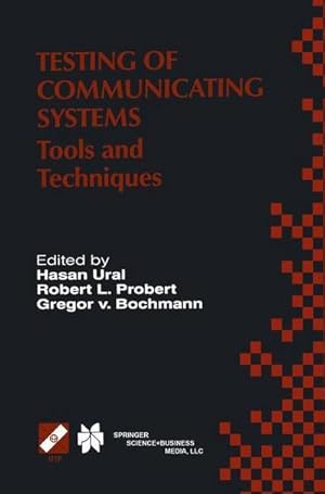 Imagen del vendedor de Testing of Communicating Systems : Tools and Techniques. IFIP TC6/WG6.1 13th International Conference on Testing of Communicating Systems (TestCom 2000), August 29September 1, 2000, Ottawa, Canada a la venta por AHA-BUCH GmbH