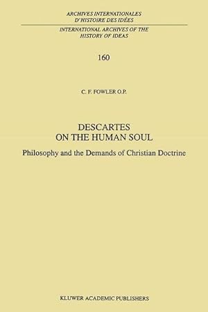 Seller image for Descartes on the Human Soul : Philosophy and the Demands of Christian Doctrine for sale by AHA-BUCH GmbH