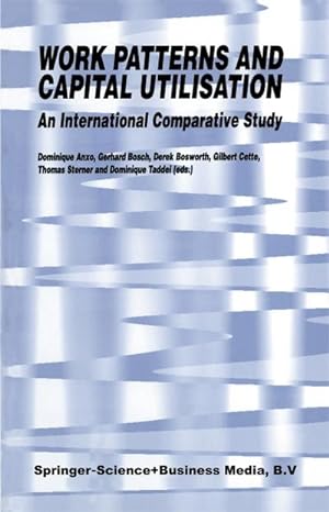 Bild des Verkufers fr Work Patterns and Capital Utilisation : An International Comparative Study zum Verkauf von AHA-BUCH GmbH