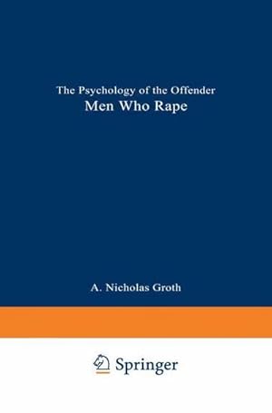 Seller image for Men Who Rape : The Psychology of the Offender for sale by AHA-BUCH GmbH