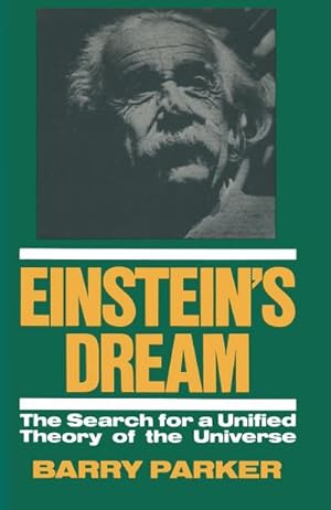 Bild des Verkufers fr Einsteins Dream : The Search for a Unified Theory of the Universe zum Verkauf von AHA-BUCH GmbH