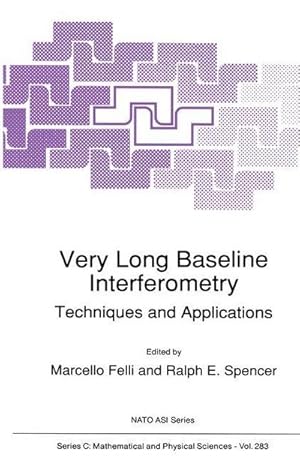 Bild des Verkufers fr Very Long Baseline Interferometry : Techniques and Applications zum Verkauf von AHA-BUCH GmbH