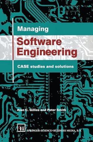 Bild des Verkufers fr Managing Software Engineering : CASE studies and solutions zum Verkauf von AHA-BUCH GmbH