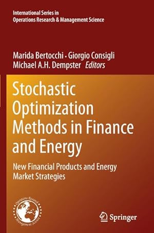 Immagine del venditore per Stochastic Optimization Methods in Finance and Energy : New Financial Products and Energy Market Strategies venduto da AHA-BUCH GmbH
