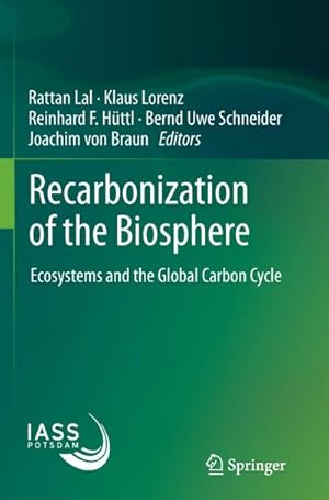 Bild des Verkufers fr Recarbonization of the Biosphere : Ecosystems and the Global Carbon Cycle zum Verkauf von AHA-BUCH GmbH