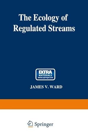 Bild des Verkufers fr The Ecology of Regulated Streams zum Verkauf von AHA-BUCH GmbH