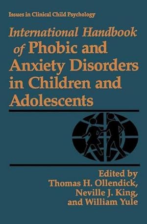 Bild des Verkufers fr International Handbook of Phobic and Anxiety Disorders in Children and Adolescents zum Verkauf von AHA-BUCH GmbH