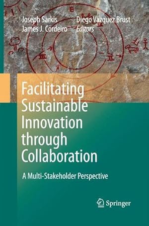 Bild des Verkufers fr Facilitating Sustainable Innovation through Collaboration : A Multi-Stakeholder Perspective zum Verkauf von AHA-BUCH GmbH