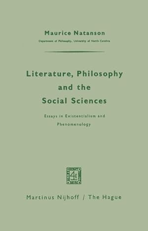 Immagine del venditore per Literature, Philosophy, and the Social Sciences : Essays in Existentialism and Phenomenology venduto da AHA-BUCH GmbH