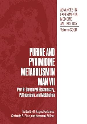 Bild des Verkufers fr Purine and Pyrimidine Metabolism in Man VII : Part B: Structural Biochemistry, Pathogenesis, and Metabolism zum Verkauf von AHA-BUCH GmbH