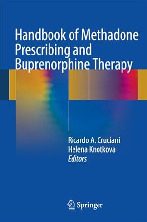 Imagen del vendedor de Handbook of Methadone Prescribing and Buprenorphine Therapy a la venta por AHA-BUCH GmbH