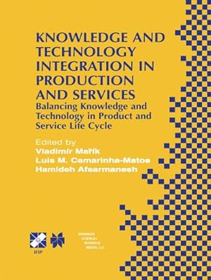 Seller image for Knowledge and Technology Integration in Production and Services : Balancing Knowledge and Technology in Product and Service Life Cycle for sale by AHA-BUCH GmbH