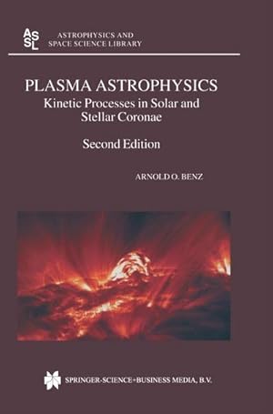 Bild des Verkufers fr Plasma Astrophysics : Kinetic Processes in Solar and Stellar Coronae zum Verkauf von AHA-BUCH GmbH