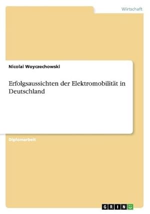 Seller image for Erfolgsaussichten der Elektromobilitt in Deutschland for sale by AHA-BUCH GmbH