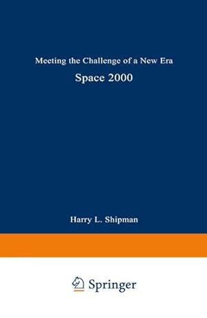 Seller image for Space 2000 : Meeting the Challenge of a New Era for sale by AHA-BUCH GmbH