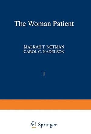 Immagine del venditore per The Woman Patient : Medical and Psychological Interfaces. Volume 1: Sexual and Reproductive Aspects of Women�s Health Care venduto da AHA-BUCH GmbH