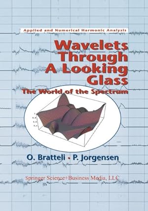 Bild des Verkufers fr Wavelets Through a Looking Glass : The World of the Spectrum zum Verkauf von AHA-BUCH GmbH