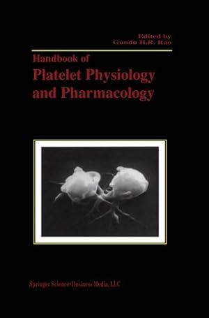 Image du vendeur pour Handbook of Platelet Physiology and Pharmacology mis en vente par AHA-BUCH GmbH