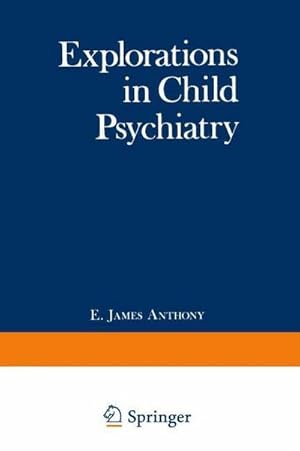 Seller image for Explorations in Child Psychiatry for sale by AHA-BUCH GmbH