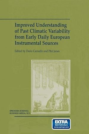 Imagen del vendedor de Improved Understanding of Past Climatic Variability from Early Daily European Instrumental Sources a la venta por AHA-BUCH GmbH
