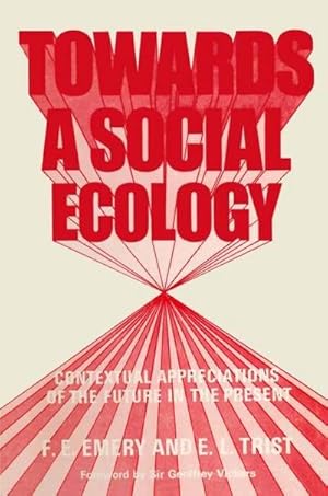 Bild des Verkufers fr Towards a Social Ecology : Contextual Appreciation of the Future in the Present zum Verkauf von AHA-BUCH GmbH