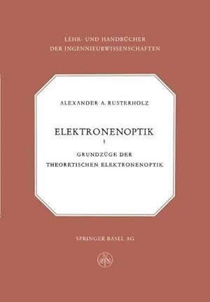 Imagen del vendedor de Elektronenoptik : Grundzge der theoretischen Elektronenoptik a la venta por AHA-BUCH GmbH