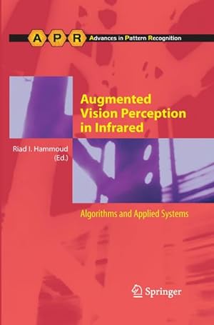 Seller image for Augmented Vision Perception in Infrared : Algorithms and Applied Systems for sale by AHA-BUCH GmbH