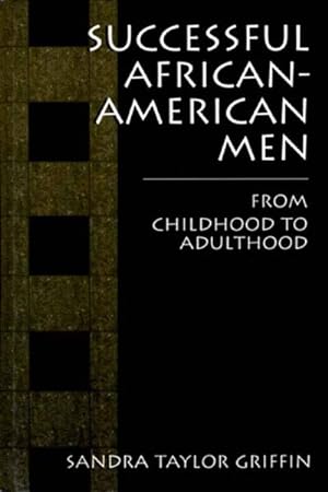 Seller image for Successful African-American Men : From Childhood to Adulthood for sale by AHA-BUCH GmbH