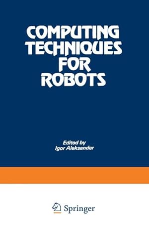 Bild des Verkufers fr Computing Techniques for Robots zum Verkauf von AHA-BUCH GmbH
