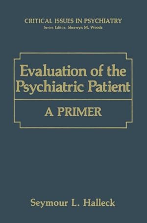Bild des Verkufers fr Evaluation of the Psychiatric Patient : A Primer zum Verkauf von AHA-BUCH GmbH