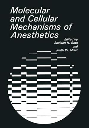 Imagen del vendedor de Molecular and Cellular Mechanisms of Anesthetics a la venta por AHA-BUCH GmbH