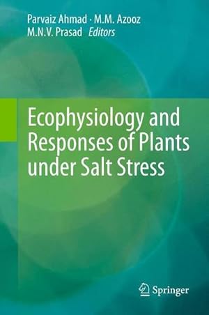 Bild des Verkufers fr Ecophysiology and Responses of Plants under Salt Stress zum Verkauf von AHA-BUCH GmbH