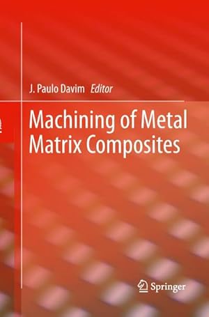 Bild des Verkufers fr Machining of Metal Matrix Composites zum Verkauf von AHA-BUCH GmbH