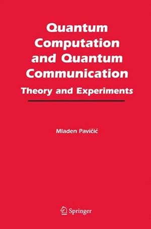 Bild des Verkufers fr Quantum Computation and Quantum Communication: : Theory and Experiments zum Verkauf von AHA-BUCH GmbH