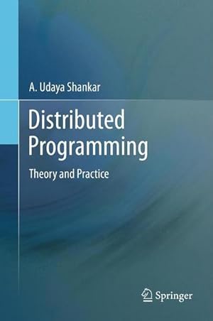 Immagine del venditore per Distributed Programming : Theory and Practice venduto da AHA-BUCH GmbH