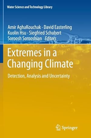 Seller image for Extremes in a Changing Climate : Detection, Analysis and Uncertainty for sale by AHA-BUCH GmbH