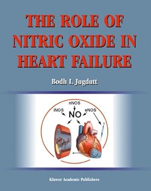 Imagen del vendedor de The Role of Nitric Oxide in Heart Failure a la venta por AHA-BUCH GmbH