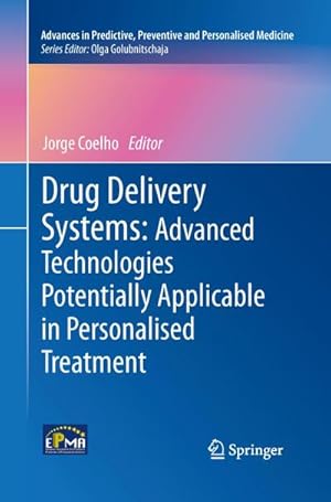 Bild des Verkufers fr Drug Delivery Systems: Advanced Technologies Potentially Applicable in Personalised Treatment zum Verkauf von AHA-BUCH GmbH